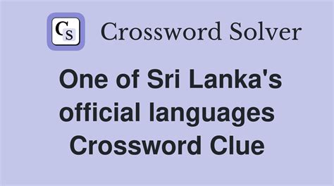 Language of Sri Lanka Crossword Clue Answers.
